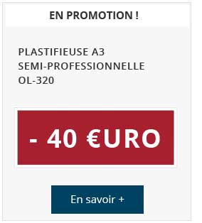 -40 € sur la plastifieuse OL-320 !